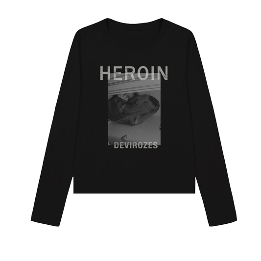 "Heroine" Longsleeve
